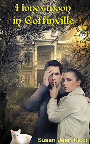 Honeymoon in Coffinville (The Coffinville Series Book 1)