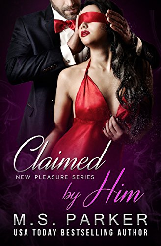 Claimed by Him (New Pleasures Book 1)