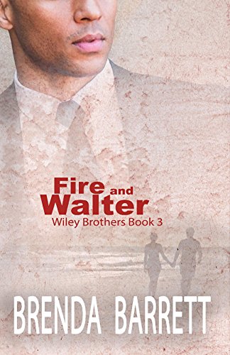 Book Cover Fire and Walter (Wiley Brothers Book 3)