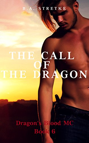 Book Cover The Call of The Dragon: Dragon's Blood M.C. Book 6