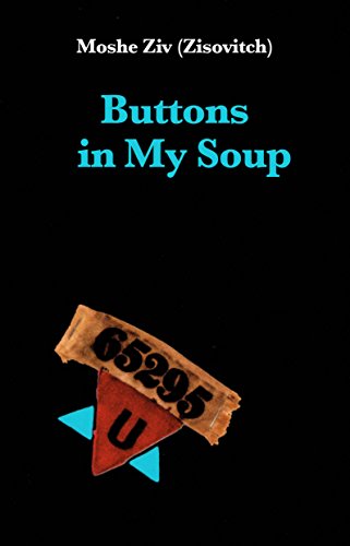 Book Cover Buttons in my soup: Holocaust survivor story (True WW2 Surviving Memoir)