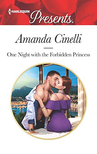 One Night with the Forbidden Princess: A Contemporary Royal Romance (Monteverre Marriages Book 1)