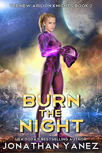 Book Cover Burn the Night: A Space Fantasy Adventure (The New Arilion Knights Book 2)