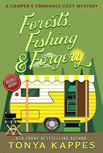 Forests, Fishing,  & Forgery: A Camper and Criminals Cozy Mystery Series Book 3