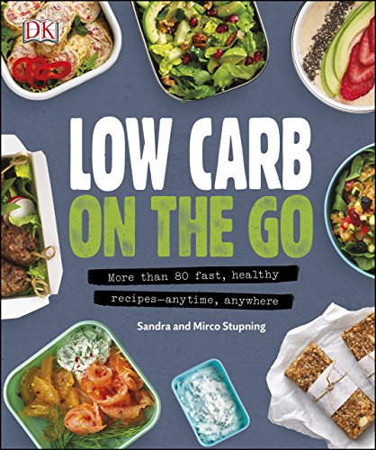 Book Cover Low Carb On The Go: More Than 80 Fast, Healthy Recipes - Anytime, Anywhere