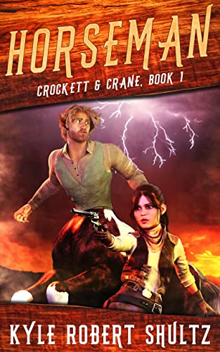 Horseman: A Tale of the Neverican Frontier (Crockett and Crane Book 1)