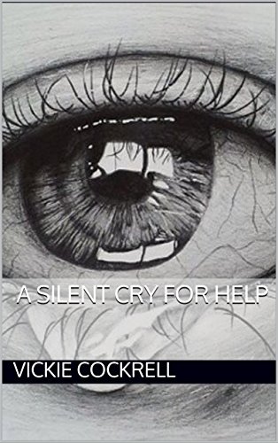 A Silent Cry For Help (English Edition)