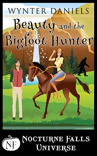 Beauty and the Bigfoot Hunter: A Nocturne Falls Universe story