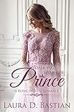 Dancing With The Prince: Contemporary Royal Romance (A Royal Secrets Romance Book 1)