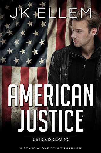 American Justice: A mystery and suspense stand alone crime thriller (No Justice Series Book 3)
