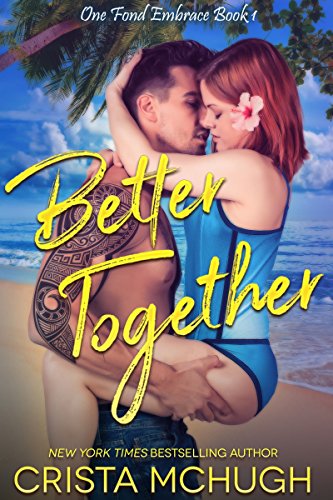 Better Together (One Fond Embrace Book 1)