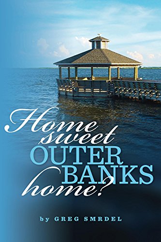 Book Cover Home Sweet Outer Banks Home? (Home To The Outer Banks Book 1)