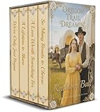 Oregon Trail Dreamin' Series: A Sweet Historical Western Romance Collection
