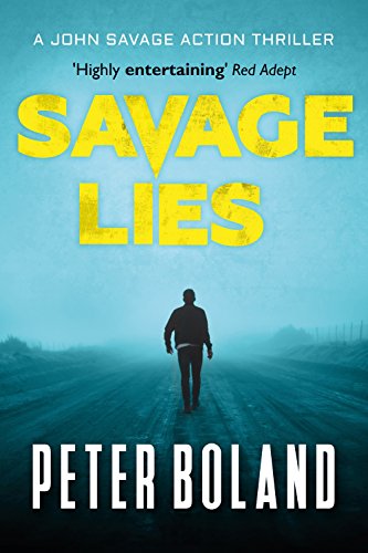 Savage Lies (John Savage Action Thriller Book 1)
