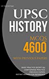 UPSC HISTORY 4600 MCQs from previous papers, NCERT books, Chapterwise Practice Qs: for UPSC/IAS/CSAT/Civil Services Exam