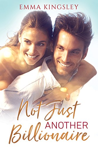 Book Cover Not Just Another Billionaire (When a Billionaire Loves a Woman Book 1)