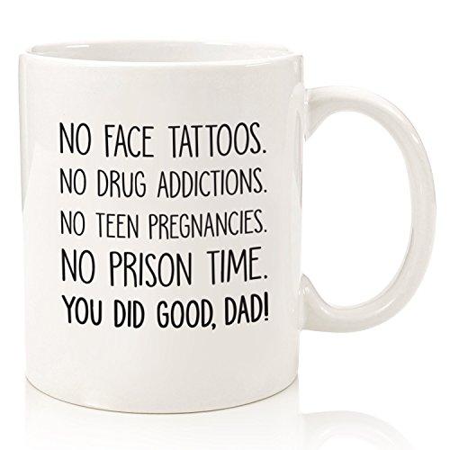 You Did Good Dad Funny Coffee Mug - Best Gifts for Dad - Unique Gag Dad Gifts from Daughter, Son, Wife, Kids - Cool Birthday Present Ideas for Husband, Father, Men, Him - Fun Novelty Cup