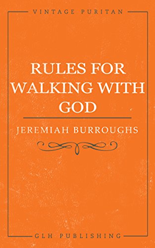 Rules for Walking with God (Vintage Puritan)