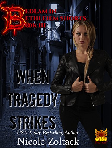 Book Cover When Tragedy Strikes (Bedlam in Bethlehem Shorts Book 3)