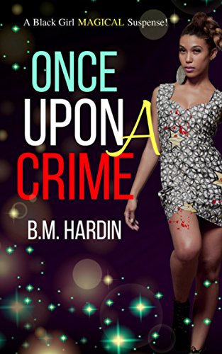 Book Cover Once Upon A Crime: A Black Girl MAGICAL Suspense