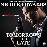 Tomorrow's Too Late: Sniper 1 Security, Book 3