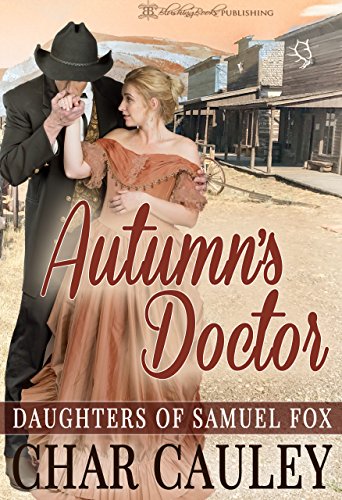 Autumn's Doctor (Daughters of Samuel Fox Book 3)