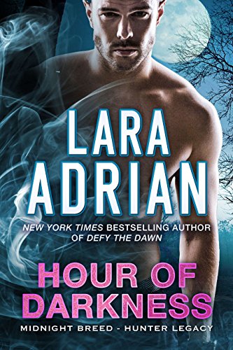 Book Cover Hour of Darkness: A Hunter Legacy Novel (Midnight Breed Hunter Legacy Book 2)