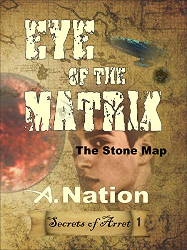 Book Cover Eye of the Matrix: The Stone Map - YA science fiction - Quest Book 1