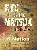 Eye of the Matrix: The Stone Map - YA science fiction - Quest Book 1