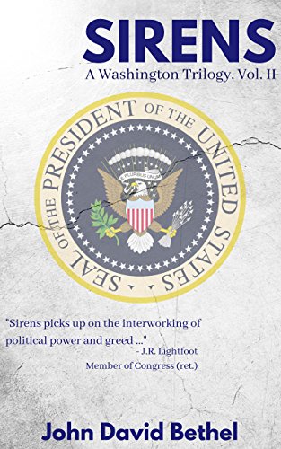 Sirens: "Sirens picks up on the interworking of political power and greed..." (A Washington Trilogy Book 2)