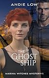 Frankie B - The Ghost Ship: A Cozy Paranormal Mystery (Marina Witches Mysteries Book 1)