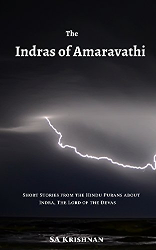 The Indras of Amaravathi: Short Stories from Hindu Puranas about Indra