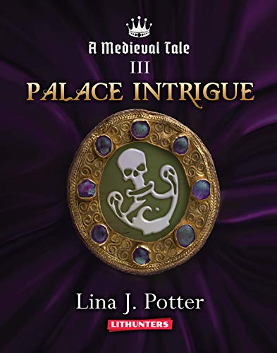 Book Cover Palace Intrigue: A Strong Woman in the Middle Ages (A Medieval Tale Book 3)