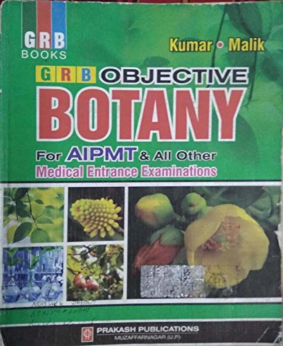 GRB Objective Botany for NEET & All Other Competitive Entrance Examinations (Based on NCERT)
