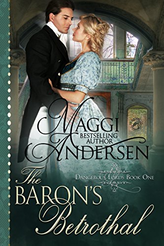 Book Cover The Baron's Betrothal (Dangerous Lords Book 1)