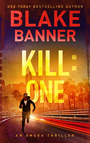 Book Cover Kill: One - An Omega Thriller (Omega Series Book 7)
