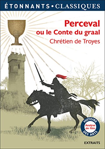 Perceval ou Le Conte du graal (GF Etonnants classiques)