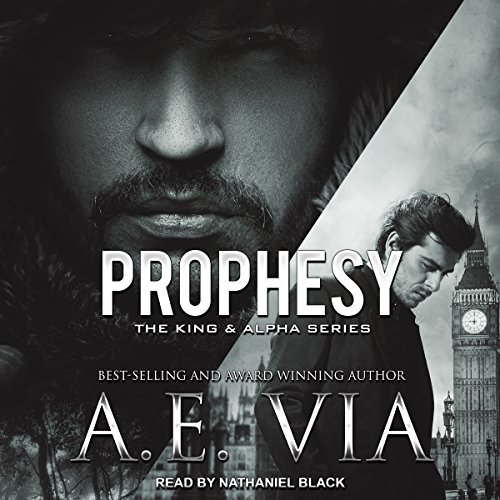 Prophesy: The King & Alpha Series Series, Book 1