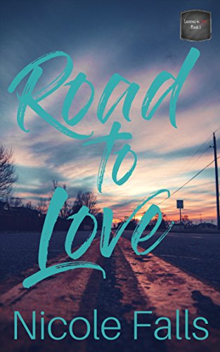 Road to Love (Lessons in Love Book 1)