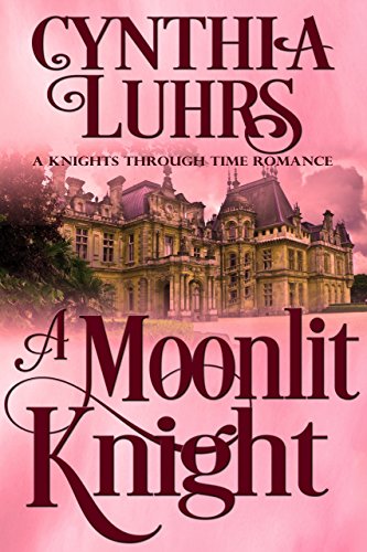 Book Cover A Moonlit Knight: A Merriweather Sisters Time Travel Romance (A Knights Through Time Romance Book 11)