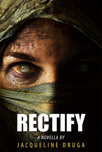 Rectify: A Novella (The Rectify Series Book 1)