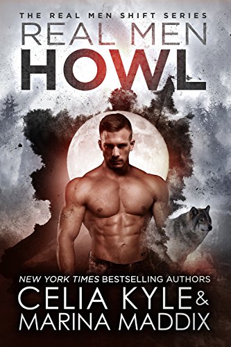 Book Cover Real Men Howl (Blackwood Pack | Paranormal Werewolf Romance) (Real Men Shift Book 1)