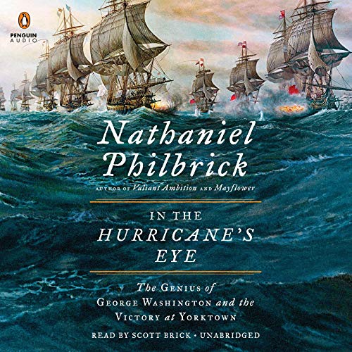 In the Hurricane's Eye: The Genius of George Washington and the Victory at Yorktown