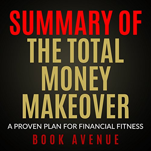 Book Cover Summary of The Total Money Makeover: A Proven Plan for Financial Fitness