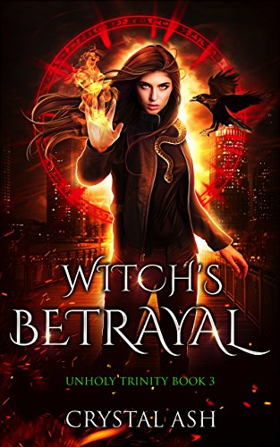 Witch's Betrayal: A Reverse Harem Urban Fantasy (Unholy Trinity Book 3)