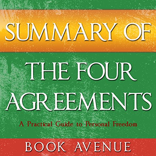 Summary of The Four Agreements: By Don Miguel Ruiz