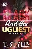 Black And the Ugliest: The Fight For Love (The Cartel Publications Presents)