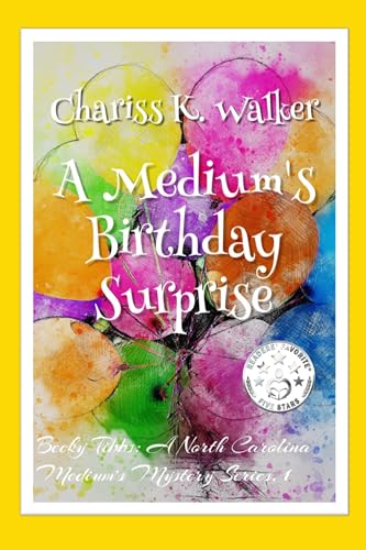 A Medium's Birthday Surprise (Becky Tibbs: A North Carolina Medium's Mystery Series Book 1)