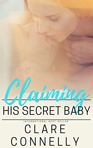 Claiming his Secret Baby: One night and a lifetime of consequences... (Evermore Book 3)