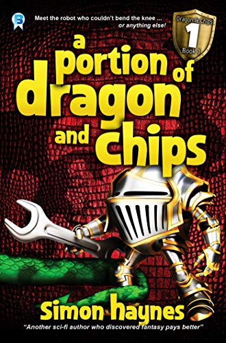A Portion of Dragon and Chips: Part one in the humorous fantasy trilogy